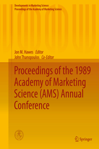 Proceedings of the 1989 Academy of Marketing Science (Ams) Annual Conference