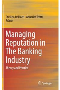 Managing Reputation in the Banking Industry