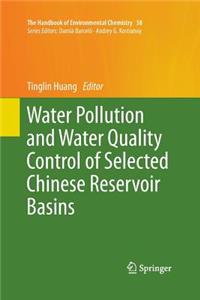Water Pollution and Water Quality Control of Selected Chinese Reservoir Basins