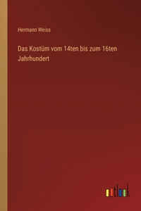 Kostüm vom 14ten bis zum 16ten Jahrhundert