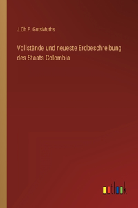 Vollstände und neueste Erdbeschreibung des Staats Colombia