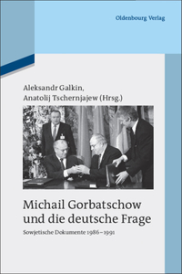 Michail Gorbatschow Und Die Deutsche Frage