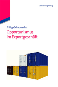 Opportunismus Im Exportgeschäft