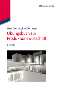 Übungsbuch Zur Produktionswirtschaft