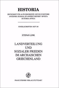 Landverteilung Und Sozialer Frieden Im Archaischen Griechenland