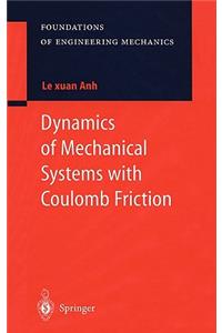 Dynamics of Mechanical Systems with Coulomb Friction