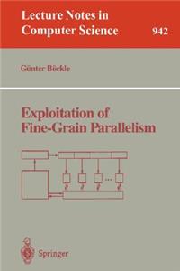 Exploitation of Fine-Grain Parallelism