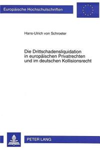 Die Drittschadensliquidation in europaeischen Privatrechten und im deutschen Kollisionsrecht