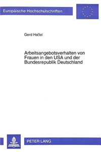 Arbeitsangebotsverhalten von Frauen in den USA und der Bundesrepublik Deutschland