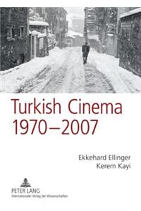 Turkish Cinema, 1970–2007