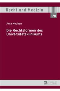 Die Rechtsformen des Universitaetsklinikums