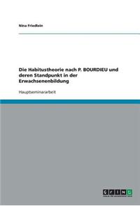 Die Habitustheorie nach P. BOURDIEU und deren Standpunkt in der Erwachsenenbildung