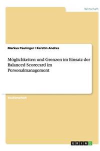 Möglichkeiten und Grenzen im Einsatz der Balanced Scorecard im Personalmanagement