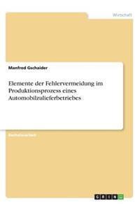 Elemente der Fehlervermeidung im Produktionsprozess eines Automobilzulieferbetriebes