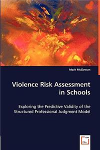 Violence Risk Assessment in Schools