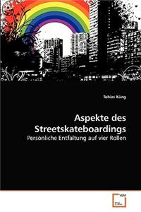 Aspekte des Streetskateboardings