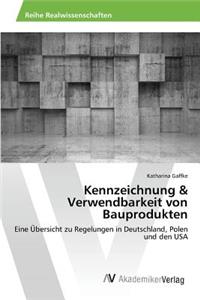 Kennzeichnung & Verwendbarkeit von Bauprodukten