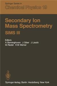 Secondary Ion Mass Spectrometry Sims III