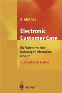 Electronic Customer Care: Die Anbieter-Kunden-Beziehung Im Informationszeitalter