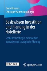 Basiswissen Investition Und Planung in Der Hotellerie