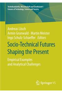 Socio-Technical Futures Shaping the Present