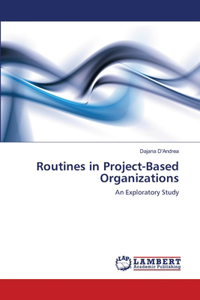 Routines in Project-Based Organizations