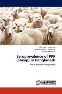 Seroprevalence of PPR (Sheep) in Bangladesh