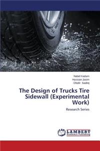 Design of Trucks Tire Sidewall (Experimental Work)