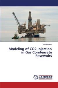 Modeling of CO2 Injection in Gas Condensate Reservoirs