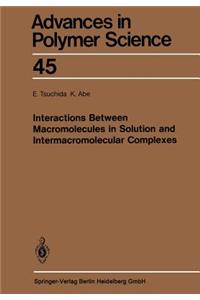 Interactions Between Macromolecules in Solution and Intermacromolecular Complexes