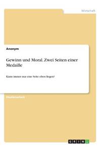 Gewinn und Moral. Zwei Seiten einer Medaille