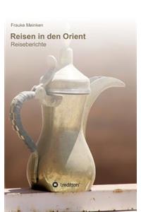 Reisen in den Orient