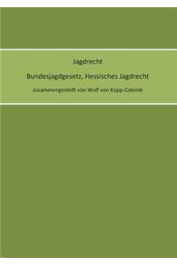 Jagdrecht Bundesjagdgesetz, Hessisches Jagdrecht