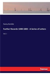 Further Records 1848-1883 - A Series of Letters
