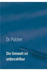 Die Umwelt ist unbezahlbar