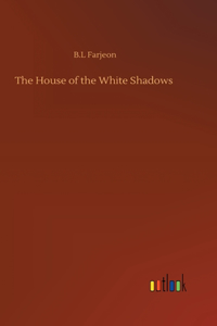 The House of the White Shadows