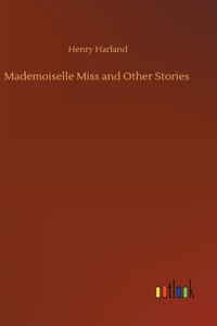 Mademoiselle Miss and Other Stories