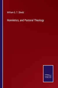 Homiletics, and Pastoral Theology