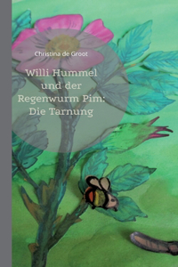 Willi Hummel und der Regenwurm Pim