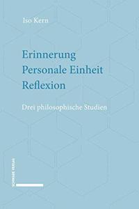 Erinnerung - Personale Einheit - Reflexion