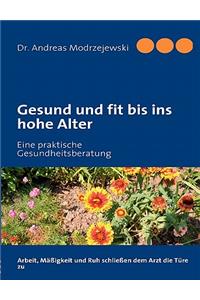 Gesund und fit bis ins hohe Alter