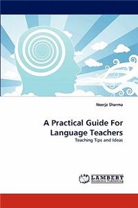 Practical Guide For Language Teachers