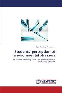 Students' Perception of Environmental Stressors