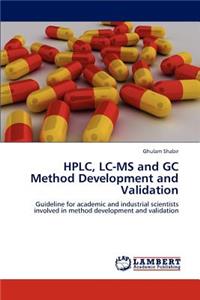 HPLC, LC-MS and GC Method Development and Validation