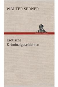 Erotische Kriminalgeschichten