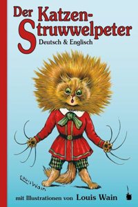 Der Katzen-Struwwelpeter: zweisprachig: Deutsch und Englisch