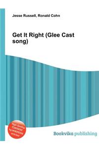 Get It Right (Glee Cast Song)