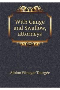 With Gauge and Swallow, Attorneys