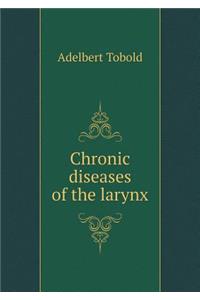 Chronic Diseases of the Larynx