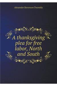 A Thanksgiving Plea for Free Labor, North and South